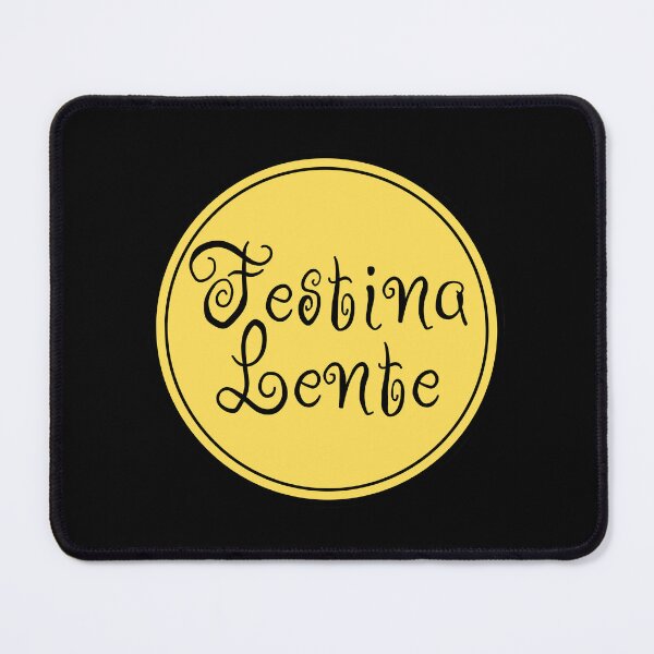 Item preview, Festina Lente - Make Haste Slowly - Latin Phrases designed and sold by JourneyCreative.