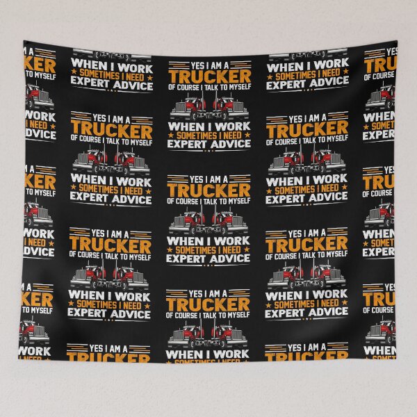 Item preview, Yes i am trucker of course i talk to myself when i work sometimes i need expert advice designed and sold by FanityPrints.