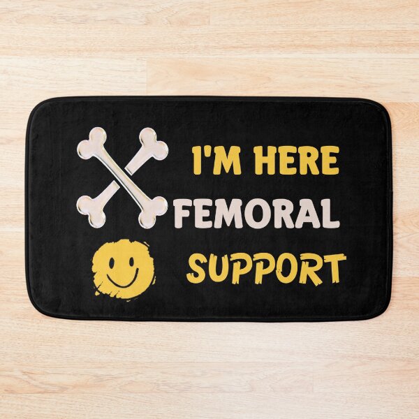 Item preview, I'm here femoral support designed and sold by SidTastic .