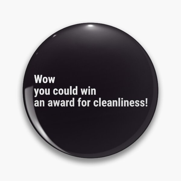 Item preview, Wow, you could win an award for cleanliness! designed and sold by awanos.