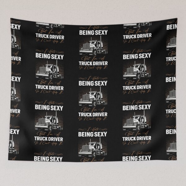 Item preview, I hate being sexy but i am a truck driver i can't help it designed and sold by FanityPrints.