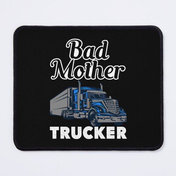 Item preview, Bad mother trucker designed and sold by FanityPrints.