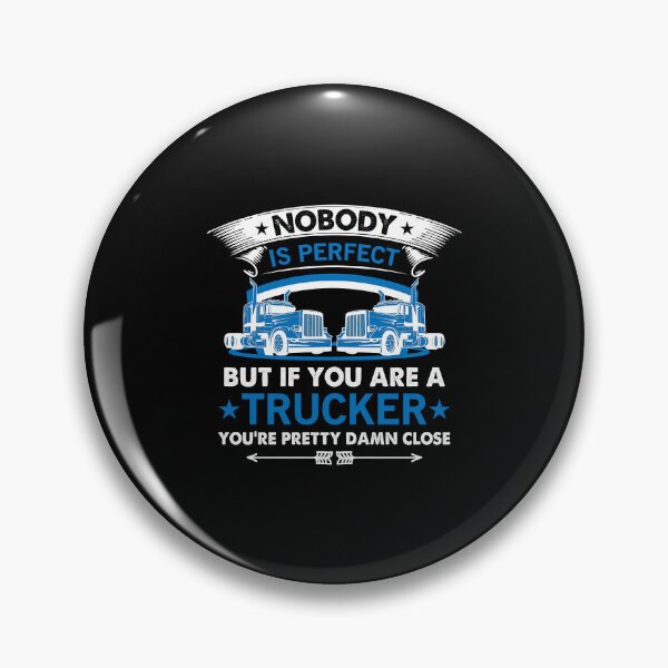 Item preview, Nobody is perfect but if you are a trucker you are pretty damn close designed and sold by FanityPrints.