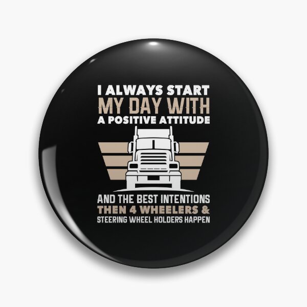 Item preview, I always start my day with a positive attitude and the intentions then 4 wheelers & steering wheel holders happen designed and sold by FanityPrints.