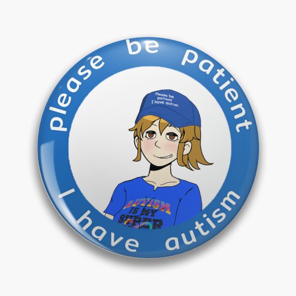 Item preview, Please be patient, I have autism Ashbie (Aspie girl) pin designed and sold by Ashbie  Moon.