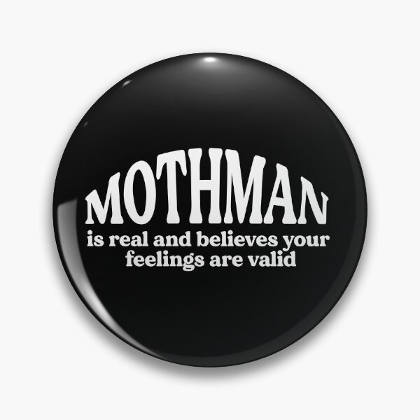Item preview, Mothman is real and believes your feelings are valid designed and sold by since-here.