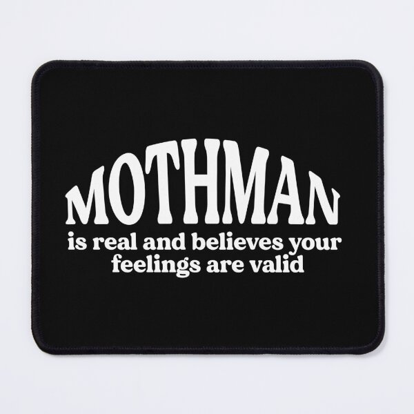 Item preview, Mothman is real and believes your feelings are valid designed and sold by since-here.