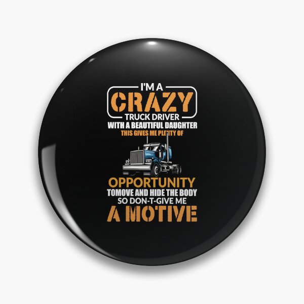 Item preview, I am crazy truck driver designed and sold by FanityPrints.