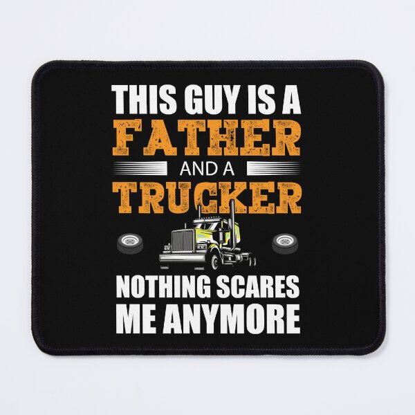 Item preview, This guy is a father and trucker nothing scares me anymore designed and sold by FanityPrints.