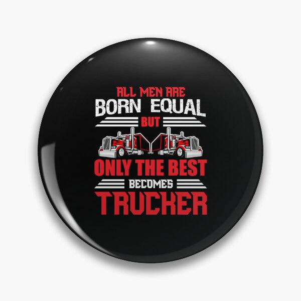 Item preview, All men are born equal but only the best becomes trucker designed and sold by FanityPrints.