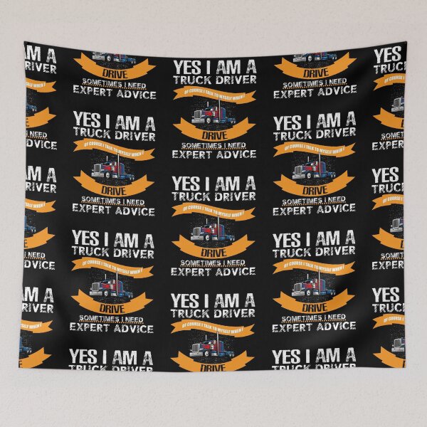 Item preview, Yes i am a truck driver sometimes i need expert advice designed and sold by FanityPrints.