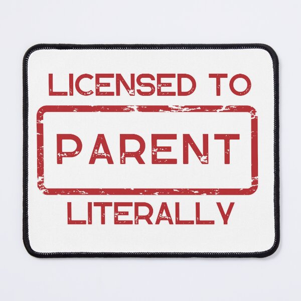 Item preview, Licensed To Parent Literally designed and sold by CraftwithNadia.