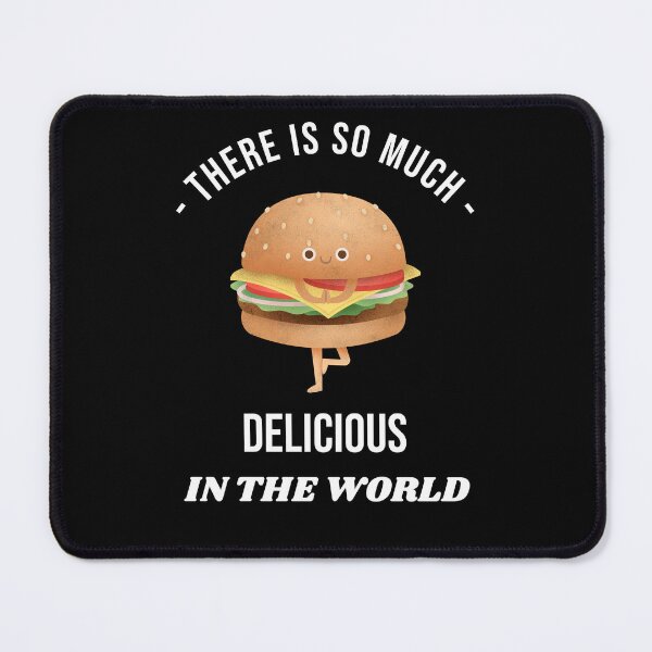 Item preview, There are so many delicious things in the world - burgers designed and sold by VitoTDesign.