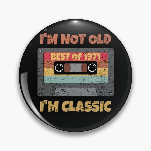 Item preview, I'M NOT OLD I'M CLASSIC BEST OF 1971 RETRO VINTAGE FUNNY DISTRESSED CASSETTE BIRTHDAY GIFT designed and sold by Kipcio.