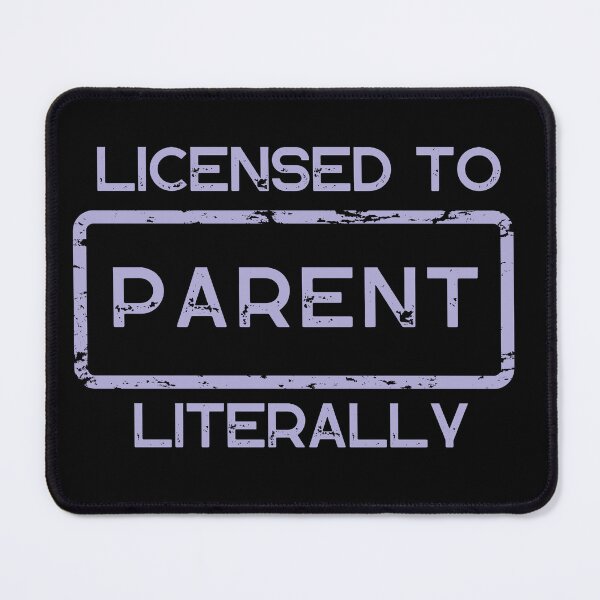 Item preview, Licensed To Parent Literally designed and sold by CraftwithNadia.