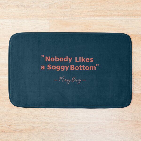 Item preview, no body likes a soggy bottom mary berry    designed and sold by kamnahsa.