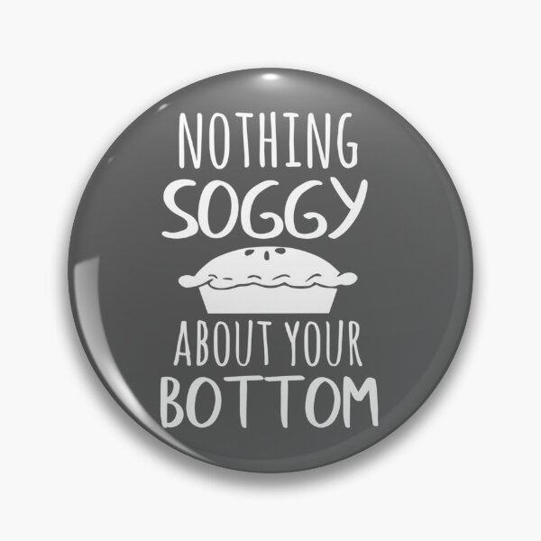 Item preview, Nothing Soggy About Your Bottom, Funny Great British Bake Off Valentine Design   designed and sold by kamnahsa.