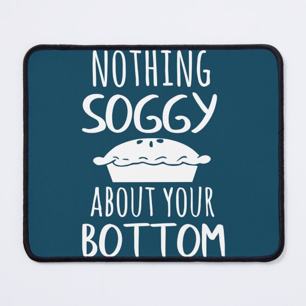 Item preview, Nothing Soggy About Your Bottom, Funny Great British Bake Off Valentine Design designed and sold by kamnahsa.