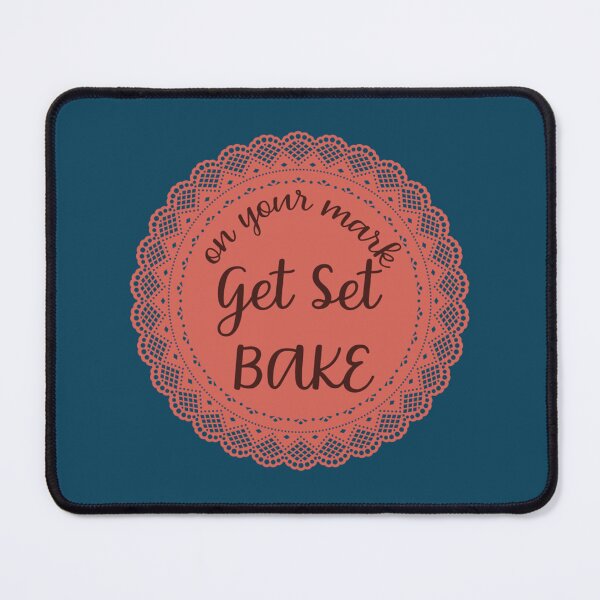Item preview, on your mark get set bake    designed and sold by kamnahsa.