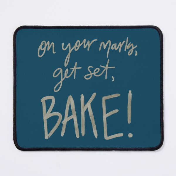 Item preview, On Your Marks, Get Set, Bake! (GBBO) designed and sold by kamnahsa.