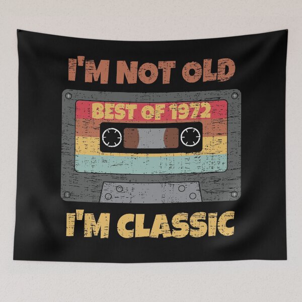 Item preview, I'M NOT OLD I'M CLASSIC BEST OF 1972 RETRO VINTAGE FUNNY DISTRESSED CASSETTE BIRTHDAY GIFT designed and sold by Kipcio.