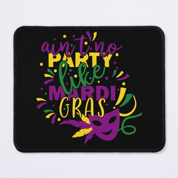 Item preview, Aint no party like mardi gras designed and sold by pnkpopcorn.