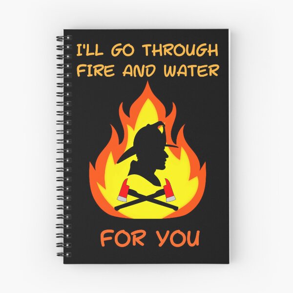 Item preview, I'll go through fire and water for you. Classic t-shirts. designed and sold by ConradoBullhead.