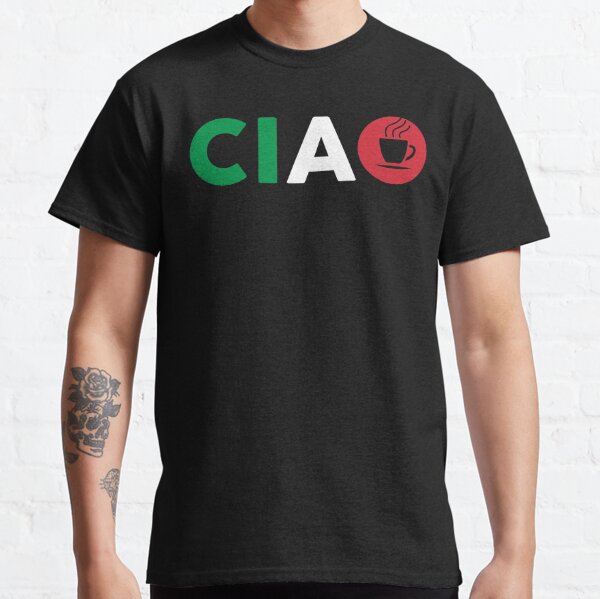 Ciao Italian I Love Italy With Italia Espresso Classic T-Shirt