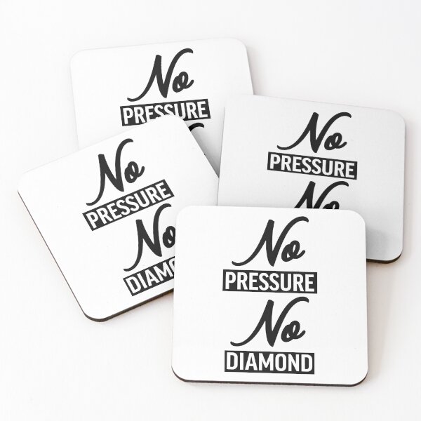Item preview, NO PRESSURE NO DIAMOND designed and sold by lunacarter.