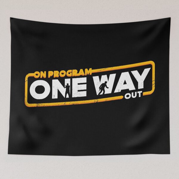 Item preview, On Program One Way Out designed and sold by therocketman.