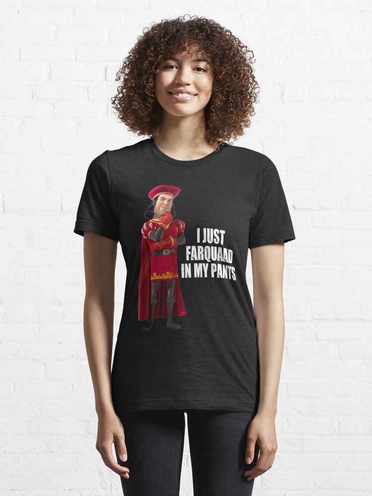 "Lord Farquaad I Just Farquaad In My Pants Meme" Tshirt for Sale by