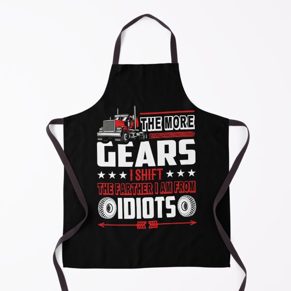 Item preview, The more gears i shift the farther i am from idiots designed and sold by FanityPrints.