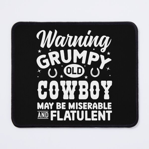 Item preview, Grumpy Old Cowboy May Be Miserable And Flatulent - Aging Cowboy Humor designed and sold by handsoftime2020.