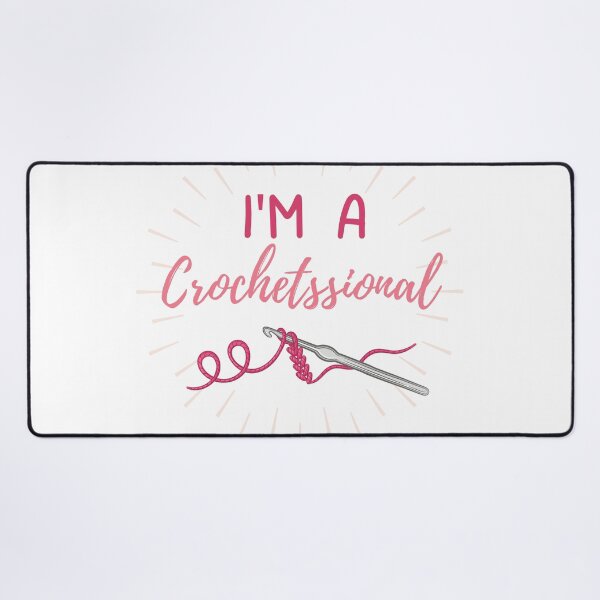 Item preview, I'm A Crochetssional Crochet Theme  designed and sold by RakelMacc.