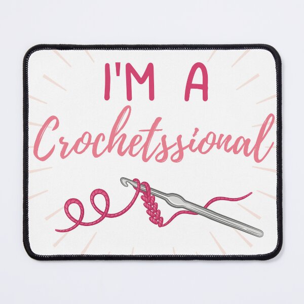 Item preview, I'm A Crochetssional Crochet Theme designed and sold by RakelMacc.