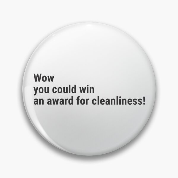Item preview, Wow, you could win an award for cleanliness! designed and sold by awanos.