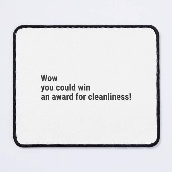 Item preview, Wow, you could win an award for cleanliness! designed and sold by awanos.