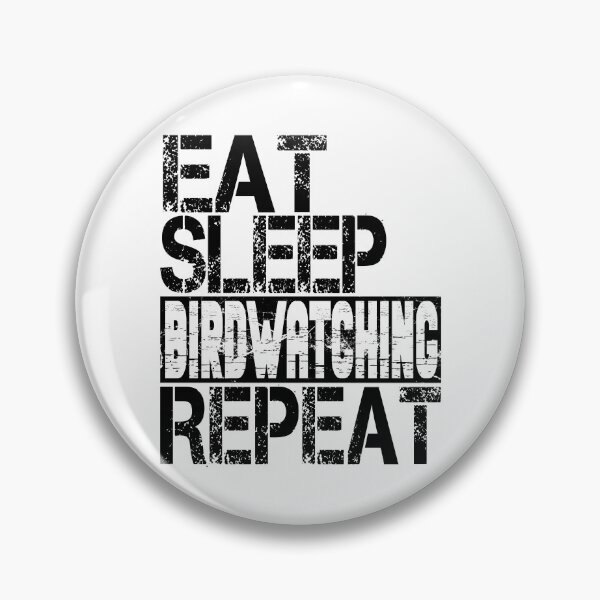 Item preview, Eat Sleep Birdwatching Repeat, Grunge  designed and sold by ACC .