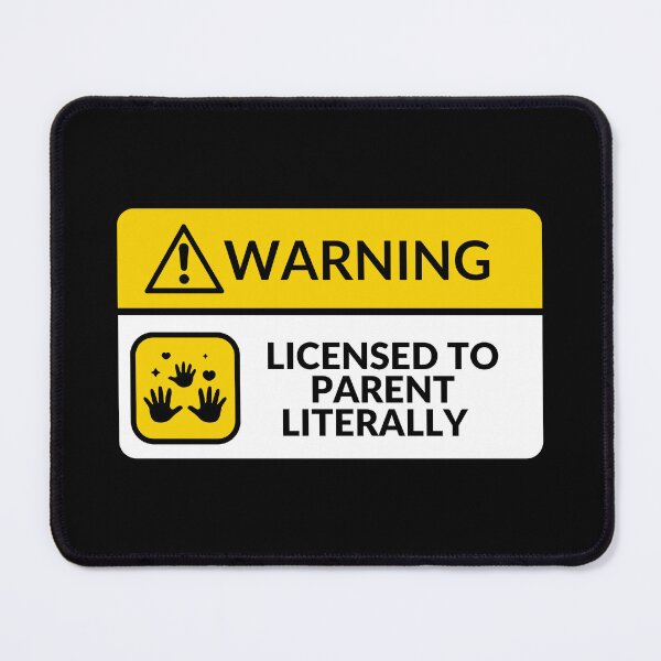 Item preview, Licensed To Parent Literally Warning 2 designed and sold by CraftwithNadia.