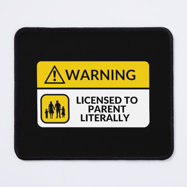 Item preview, Licensed To Parent Literally Warning 3 designed and sold by CraftwithNadia.