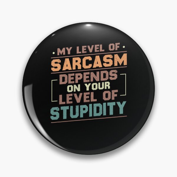 Item preview, My Level Of Sarcasm Depends On Your Level Of Stupidity / Funny Sarcastic Gift Idea Colored Vintage / Gift for Christmas designed and sold by Chamssou.