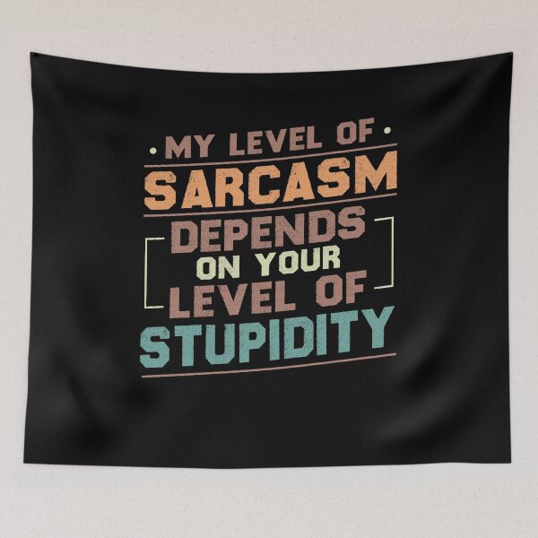 Item preview, My Level Of Sarcasm Depends On Your Level Of Stupidity / Funny Sarcastic Gift Idea Colored Vintage / Gift for Christmas designed and sold by Chamssou.