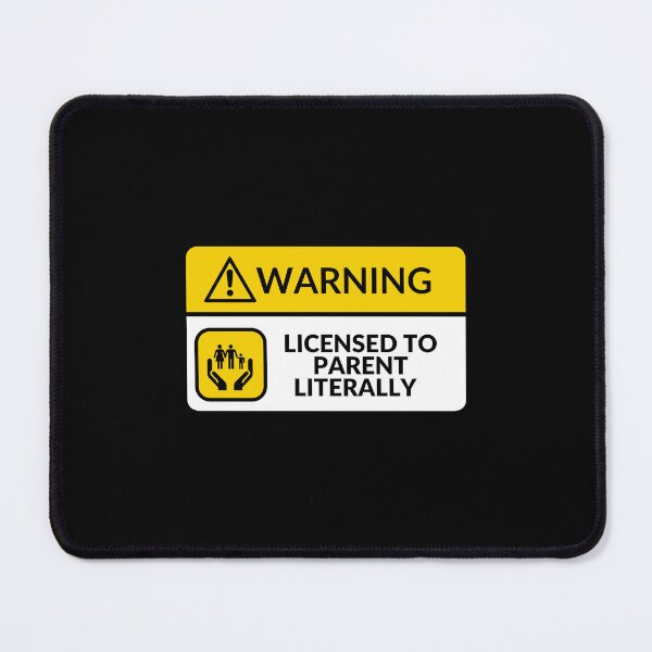 Item preview, Licensed To Parent Literally Warning 4 designed and sold by CraftwithNadia.