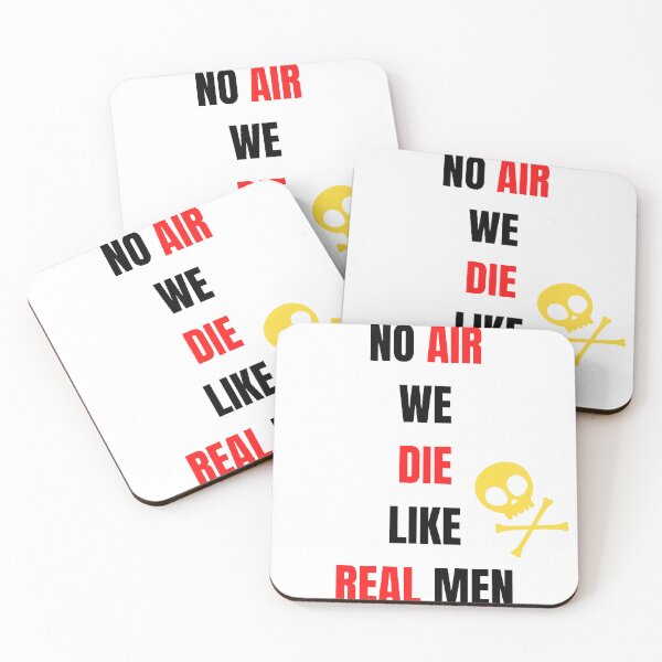 Item preview, No Air We Die like Real Men designed and sold by printory.