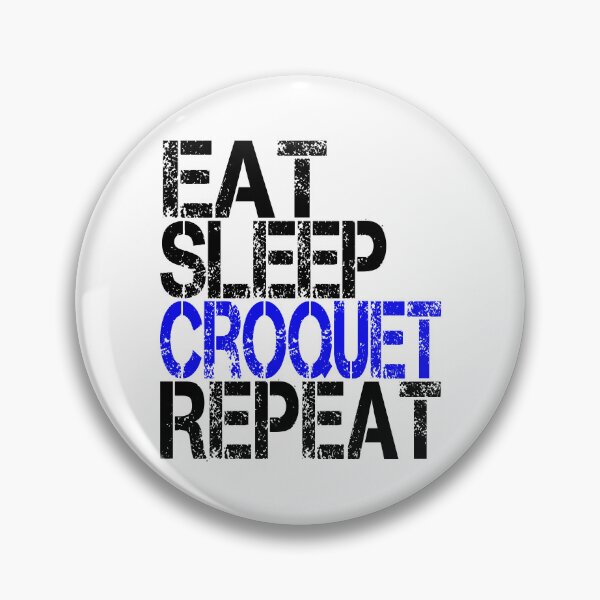 Item preview, Eat Sleep Croquet Repeat, Grunge  designed and sold by ACC .