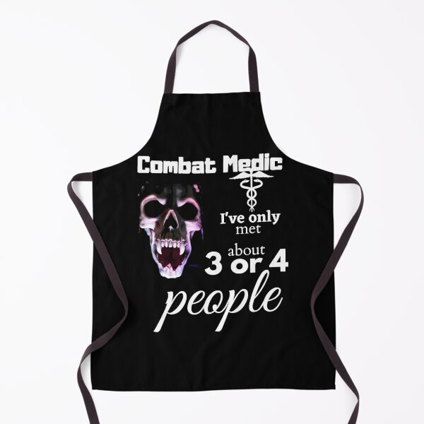 Item preview, Combat Medic I_ve Only Met About 3 or 4 People Gift For Any Military Veteran designed and sold by UrsaSundries.