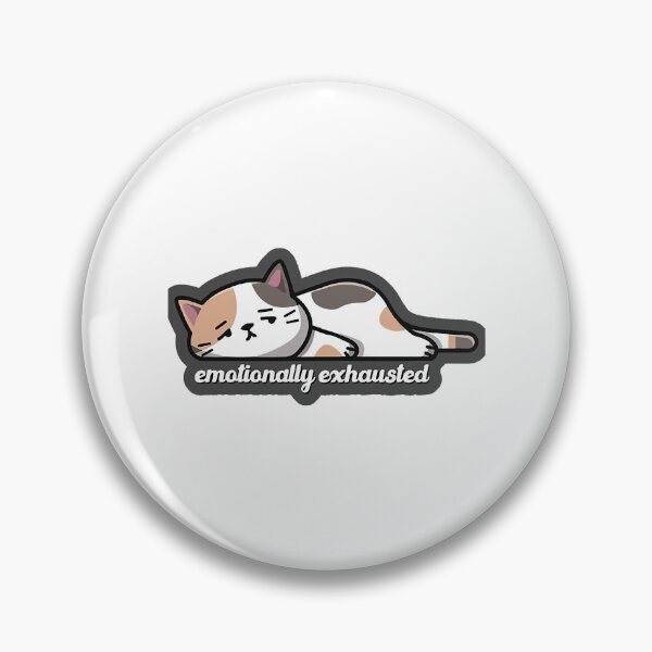 Item preview, Emotionally Exhausted     designed and sold by UrsaSundries.
