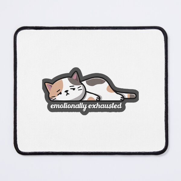 Item preview, Emotionally Exhausted     designed and sold by UrsaSundries.