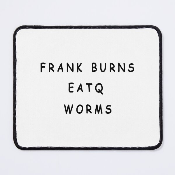 Item preview, Frank Burns Eats Worms   designed and sold by UrsaSundries.