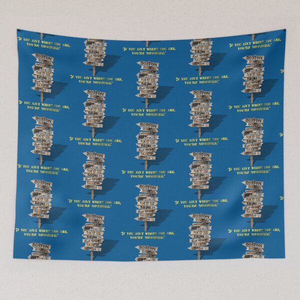 Item preview, If You Ain_t Where You Are, You_re Nowhere designed and sold by UrsaSundries.